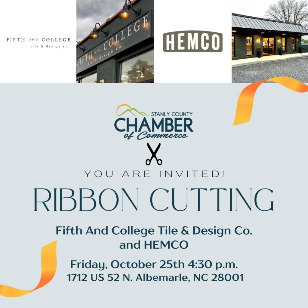 Two businesses, one big celebration! We're excited to welcome Fifth And College Tile & Design Co. to the Chamber and celebrate the grand opening of their new business. Plus, HEMCO will be cutting a ribbon to commemorate their new office.
Friday, October 25th at 4:30 pm. At 1712 US-52 N, Albemarle, NC. Celebrate new beginnings and community growth!